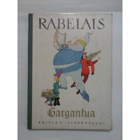 RABELAIS GARGANTUA - ROMULUS VULPESCU